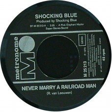 SHOCKING BLUE Never Marry A Railroad Man / Roll Engine Roll (M 25213) Germany 1970 45 (Beat, Pop Rock)